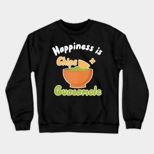 Happiness is Chips + Guacamole Crewneck Sweatshirt